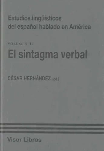 Libro ESTUDIOS LINGUISTICOS DEL ESPANOL EL SINTAGMA VERBAL VOL II de HERNANDEZ CESAR en Colombia, lingüística