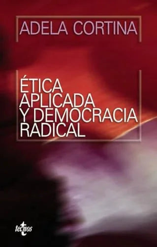 Libro ETICA APLICADA Y DEMOCRACIA RADICAL de CORTINA ADELA en Colombia, etica