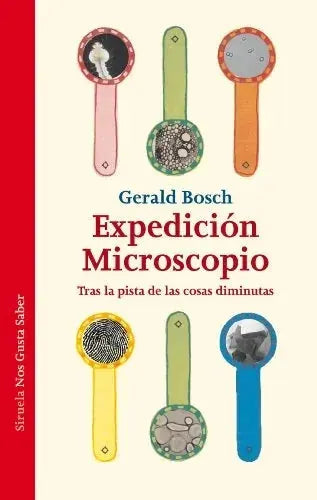 Libro EXPEDICION MICROSCOPIO TRAS LA PISTA DE LAS COSAS DIMINUTAS de BOSCH GERALD en Colombia, infantil