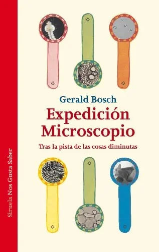 Libro EXPEDICION MICROSCOPIO TRAS LA PISTA DE LAS COSAS DIMINUTAS de BOSCH GERALD en Colombia, infantil
