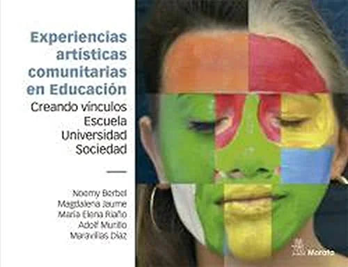 Libro EXPERIENCIAS ARTISTICAS COMUNITARIAS EN EDUCACION CREANDO VINCUL OS ESCUELA UNIVERSIDAD Y SOCIEDAD de BERBEL NOEMY- JAUME MAGDLAENA en Colombia, pedagogia
