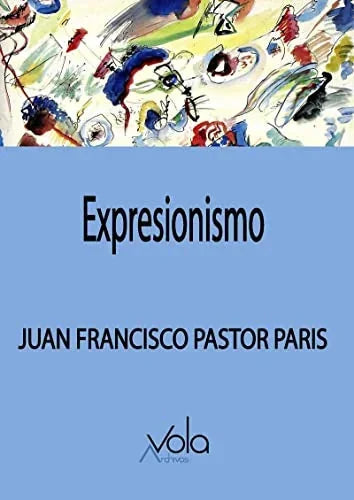 Libro EXPRESIONISMO de PASTOR PARIS JUAN FRANCISCO en Colombia, arte