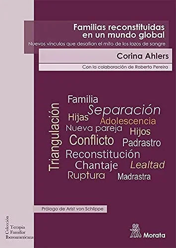 Libro FAMILIAS RECONSTITUIDAS EN UN MUNDO GLOBAL NUEVOS MITOS QUE DESAFIAN LOS LAZOS DE SANGRE de AHLERS CORINA en Colombia, psicologia