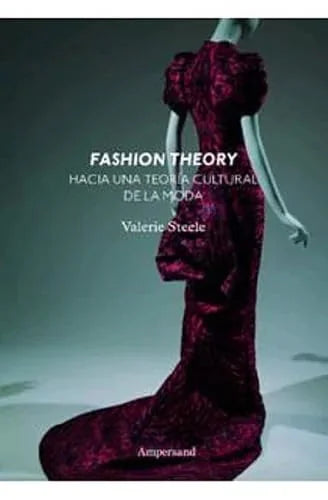 Libro FASHION TEORY HACIA UNA TEORIA CULTURAL DE LA MODA de STEELE VALERIE en Colombia, moda