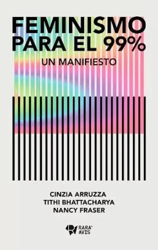 Libro FEMINISMO PARA EL 99% UN MANIFIESTO de CINZIA ARUZZA / TITHI BHATTACH en Colombia, estudios de genero