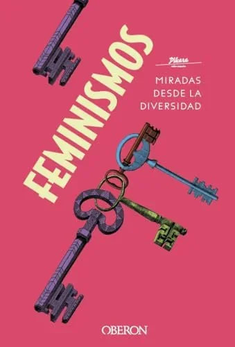 Libro FEMINISMOS: MIRADAS DESDE LA DIVERSIDAD de MAGAZINE PIKARA en Colombia, estudios de genero