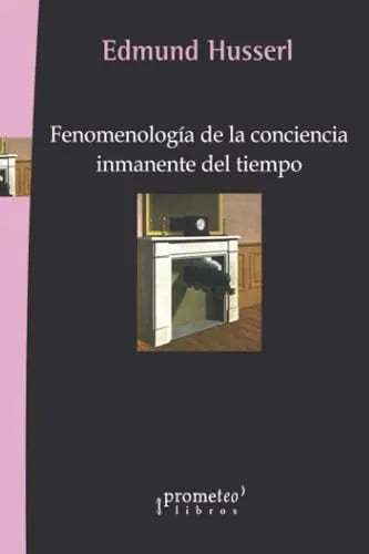 Libro FENOMENOLOGIA DE LA CONCIENCIA INMANENTE DEL TIEMPO de HUSSERL EDMUND en Colombia, filosofia