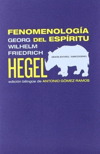 Libro FENOMENOLOGIA DEL ESPIRITU EDICION BILINGUE DE ANTONIO GOMEZ RAMOS de HEGEL GEORG FRIEDRICH en Colombia, filosofia