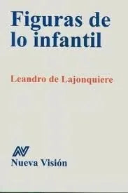 Libro FIGURAS DE LO INFANTIL de DE LAJONQUIERE LEANDRO en Colombia, psicoanalisis