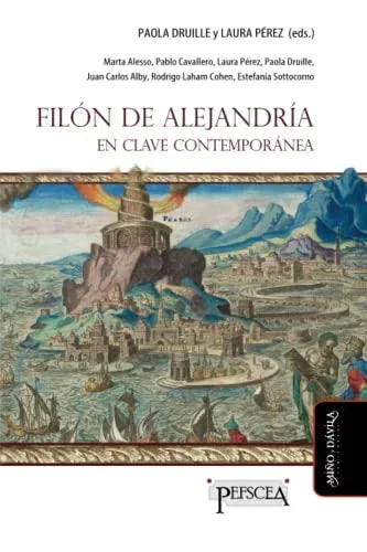 Libro FILON DE ALEJANDRIA EN CLAVE CONTEMPORANEA de DRUILLE PAOLA Y PEREZ LAURA en Colombia, historia