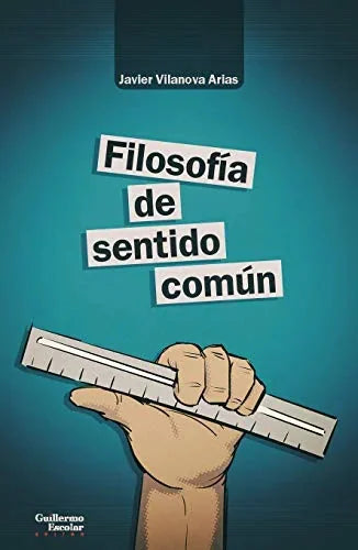 Libro FILOSOFIA DE SENTIDO COMUN de VILLANOVA ARIAS JAVIER en Colombia, filosofia