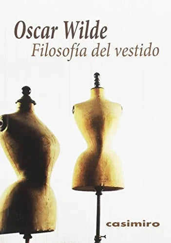 Libro FILOSOFIA DEL VESTIDO de WILDE OSCAR en Colombia, filosofia