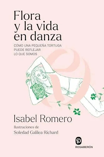 Libro FLORA Y LA VIDA EN DANZA de ROMERO RECHE ISABEL en Colombia, literatura