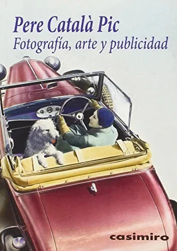 Libro FOTOGRAFIA ARTE Y PUBLIDIDAD de CATALA PIC PERE en Colombia, fotografia