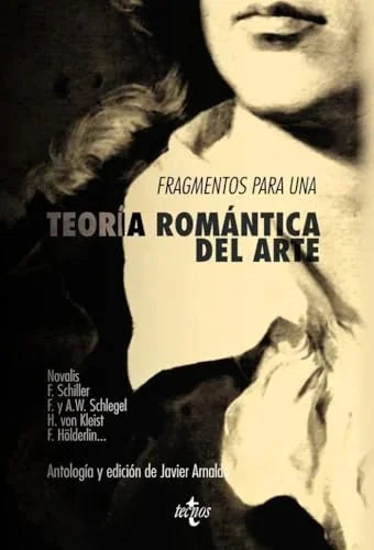 Libro FRAGMENTOS PARA UNA TEORIA ROMANTICA DEL ARTE de NOVALLIS- SCHILLER en Colombia, estetica