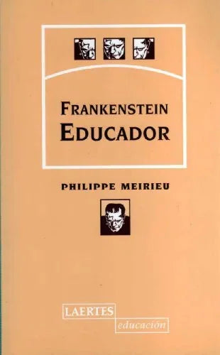Libro FRANKESTEIN EDUCADOR de MEIREAU PHILIPPE en Colombia, pedagogia