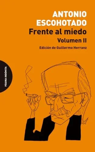 Libro FRENTE AL MIEDO VOL II de ESCOHOTADO ANTONIO en Colombia, politica