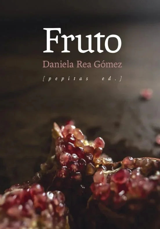 Libro FRUTO de REA GOMEZ DANIELA en Colombia, literatura
