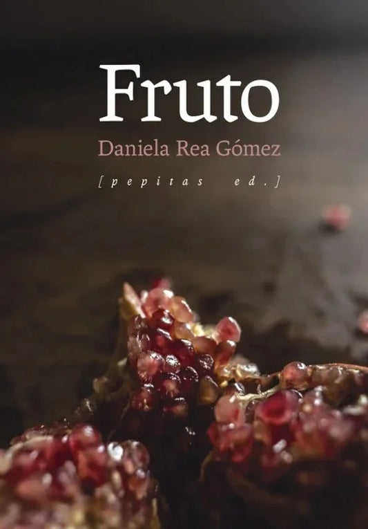 Libro FRUTO de REA GOMEZ DANIELA en Colombia, literatura