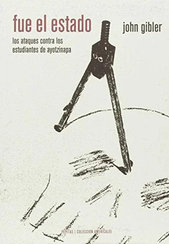 Libro FUE EL ESTADO LOS ATAQUES CONTRA LOS ES de GIBLER JOHN en Colombia, sociologia
