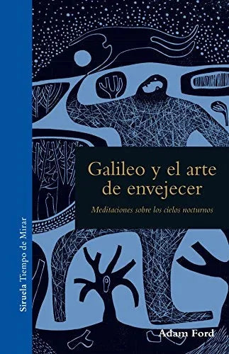 Libro GALILEO Y EL ARTE DE ENVEJECER de FORD ADAM en Colombia, ciencia