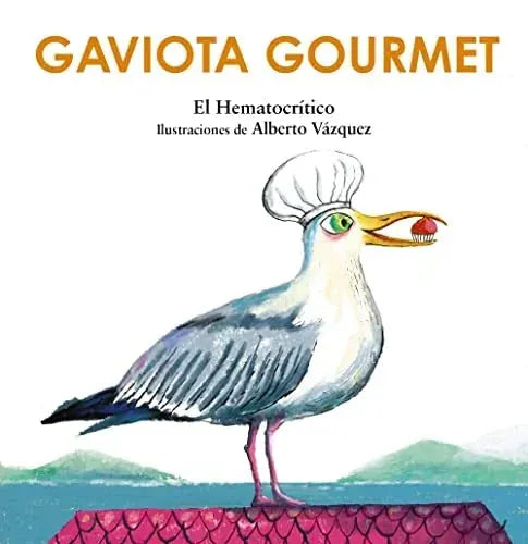 Libro GAVIOTA GOURMET de EL HEMATOCRITICO en Colombia, infantil