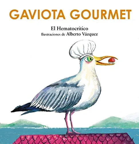 Libro GAVIOTA GOURMET de EL HEMATOCRITICO en Colombia, infantil