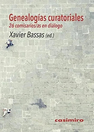 Libro GENEALOGIAS CURATORIALES 26 COMISARIOS/ de BASSAS XAVIER ED. en Colombia, arte