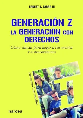 Libro GENERACION Z LA GENERACION CON DERECHOS de ZARRA III. ERNST J. en Colombia, pedagogia