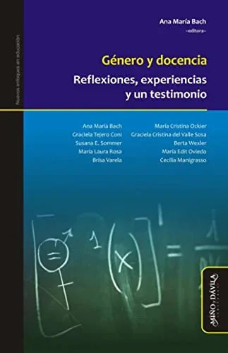 Libro GENERO Y DOCENCIA REFLEXIONES EXPERIENCIAS Y UN TESTIMONIO de BACH ANA MARIA. COORD. en Colombia, pedagogia