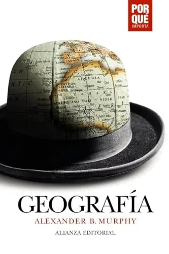Libro GEOGRAFIA POR QUE IMPORTA? de MURPHY ALEXANDER en Colombia, geografia