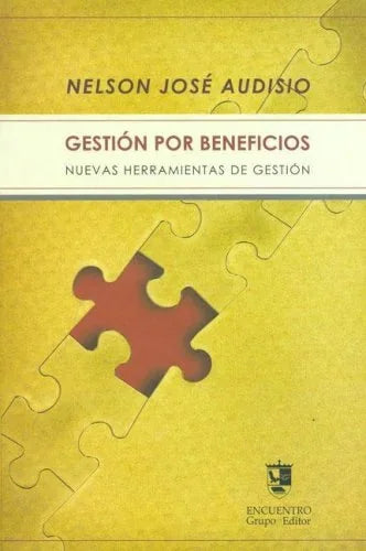 Libro GESTION POR BENEFICIOS de AUDISIO NELSON JOSE en Colombia, administracion