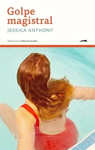 Libro GOLPE MAGISTRAL de ANTHONY JESSICA en Colombia, literatura