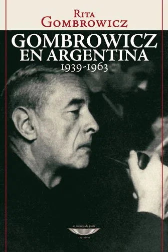 Libro GOMBROWICZ EN ARGENTINA de RITA GOMBROWICZ en Colombia, biografia
