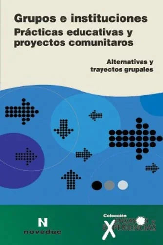 Libro GRUPOS E INSTITUCIONES PRACTICAS EDUCAT de BORAKIEVICH SANDRA en Colombia, pedagogia
