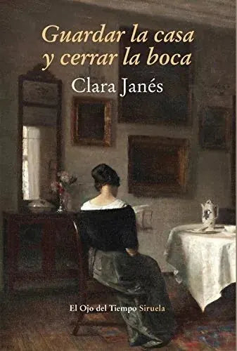 Libro GUARDAR LA CASA Y CERRAR LA BOCA de JANES CLARA en Colombia, literatura