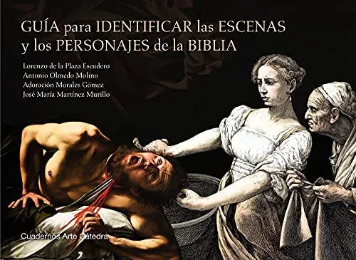 Libro GUIA PARA IDENTIFICAR LAS ESCENAS Y LOS PERSONAJES DE LA BIBLIA de PLAZA E. LORENZO OLMEDO M ANTONIO MOR en Colombia, arte