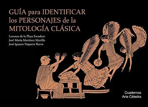 Libro GUIA PARA IDENTIFICAR LOS PERSONAJES DE LA MITOLOGIA CLASICA de DE LA PLAZA ESCUDERO LORENZO en Colombia, historia