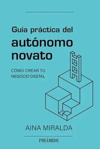 Libro GUIA PRACTICA DEL AUTONOMO NOVATO: COMO CREAR TU NEGOCIO DIGITAL de AINA MIRALDA CALDERON en Colombia, pedagogia