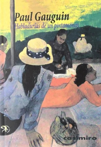 Libro HABLADURIAS DE UN PINTAMONAS de GAUGUIN PAUL en Colombia, estetica