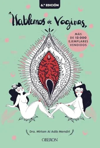 Libro HABLEMOS DE VAGINAS SALUD SEXUAL FEMENINA de AL ADIB MENDIRI MIRIAM en Colombia, sexologia