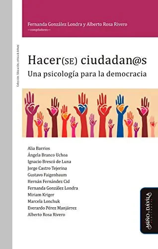 Libro HACER(SE) CIUDADAN@S UNA PSICOLOGIA PARA LA DEMOCRACIA de GONZALEZ FERNANDA en Colombia, politica