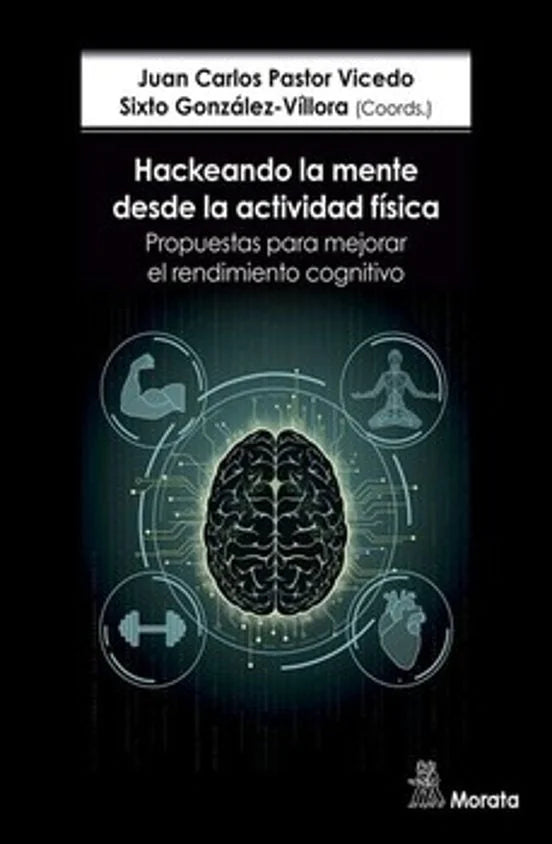 Libro HACKEANDO LA MENTE DESDE LA ACTIVIDAD FISICA PROPUESTAS PARA MEJORAR EL RENDIMIENTO COGNITIVO de PASTOR-VICEDO, JUAN CARLOS / GONZALEZ-VI en Colombia, pedagogia