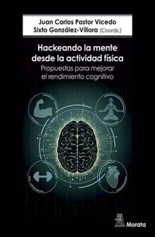 Libro HACKEANDO LA MENTE DESDE LA ACTIVIDAD FISICA PROPUESTAS PARA MEJORAR EL RENDIMIENTO COGNITIVO de PASTOR-VICEDO, JUAN CARLOS / GONZALEZ-VI en Colombia, pedagogia