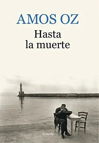 Libro HASTA LA MUERTE de OZ AMOS en Colombia, literatura