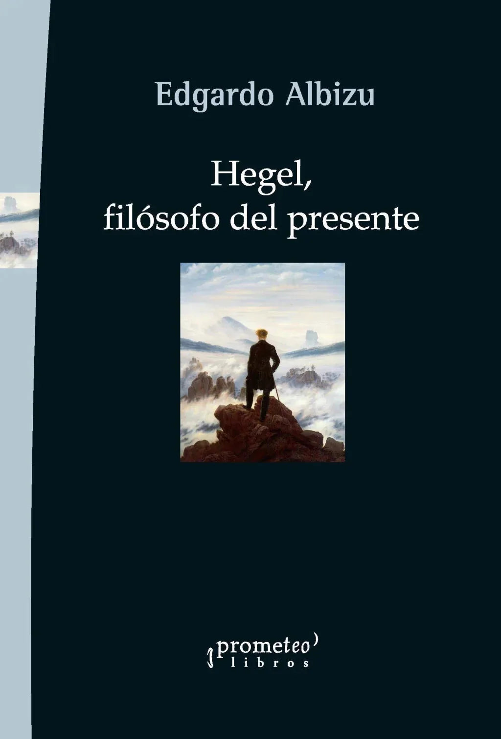 Libro HEGEL FILOSOFO DEL PRESENTE de ALBIZU EDGARDO en Colombia, filosofia