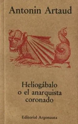 Libro HELIOGABALO O EL ANARQUISTA CORONADO de ARTAUD ANTONIN en Colombia, literatura