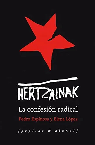 Libro HERTZAINAK LA CONFESION RADICAL de ESPINOSA ORTIZ DE ARRI PEDRO en Colombia, ensayo