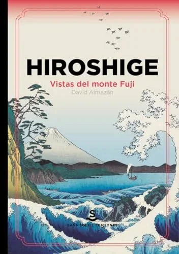 Libro HIROSHIGE VISTAS DEL MONTE FUJI de ALMAZAN TOMAS DAVID en Colombia, arte