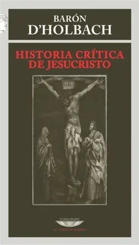 Libro HISTORIA CRITICA DE JESUCRISTO de D-HOLBACH BARON en Colombia, teologia